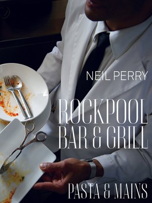 cover image of Rockpool Bar and Grill: Pasta & Mains